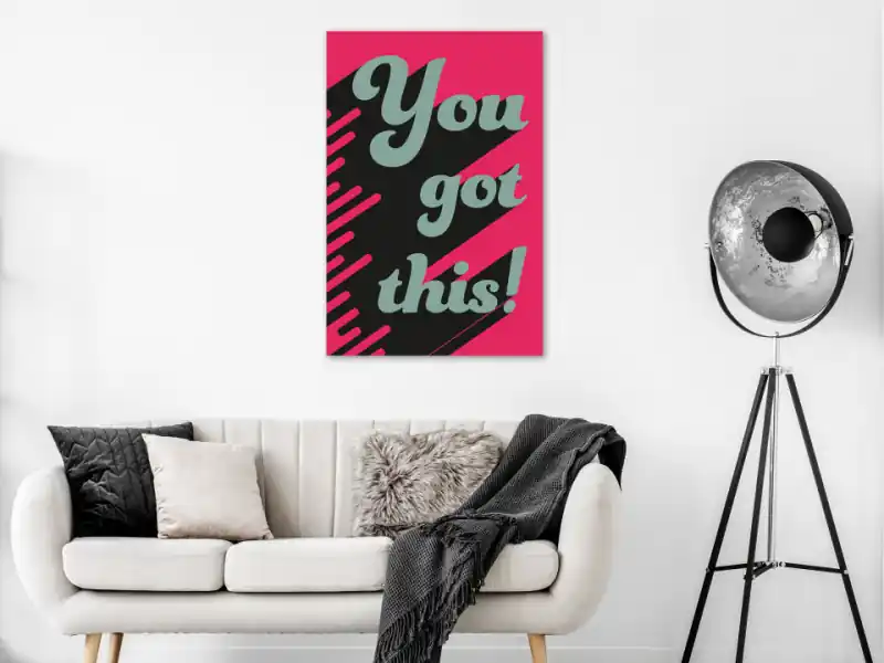 Lichidare de stoc Tablou - You Got This! (1 Part) Vertical