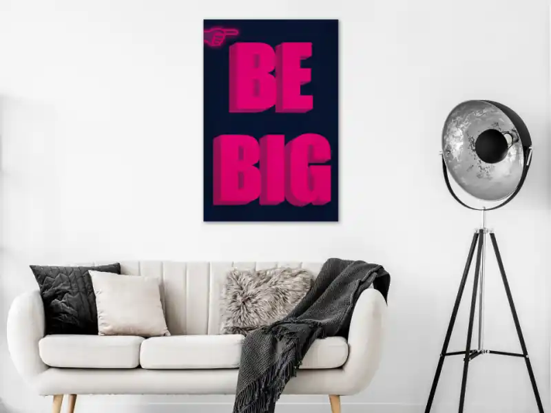 Tablou - Be Big (1 Part) Vertical Bestseller